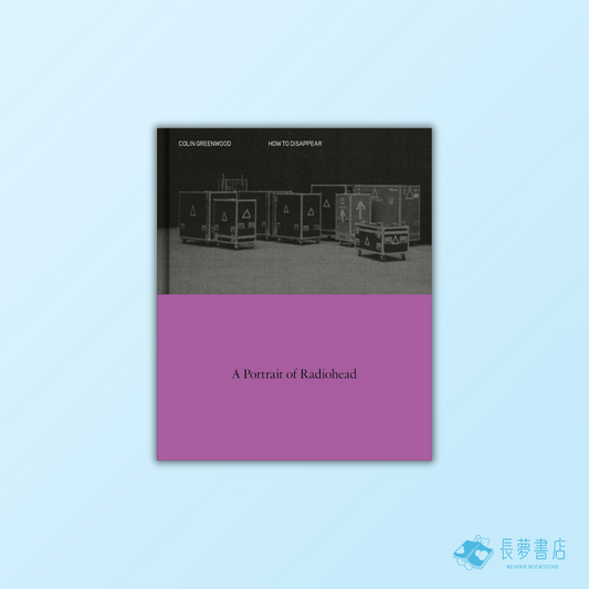 how to disappear: a photographic portrait of radiohead